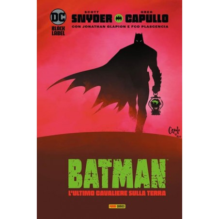 PANINI COMICS - BATMAN - L'ULTIMO CAVALIERE SULLA TERRA - DC BLACK LABEL