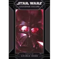 PANINI COMICS - STAR WARS ROMANZI: LEGGENDE OSCURE